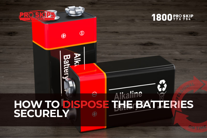 How to dispose the batteries securely