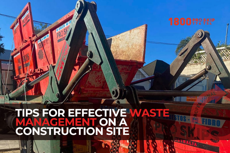 tips for effective waste management on a construction site