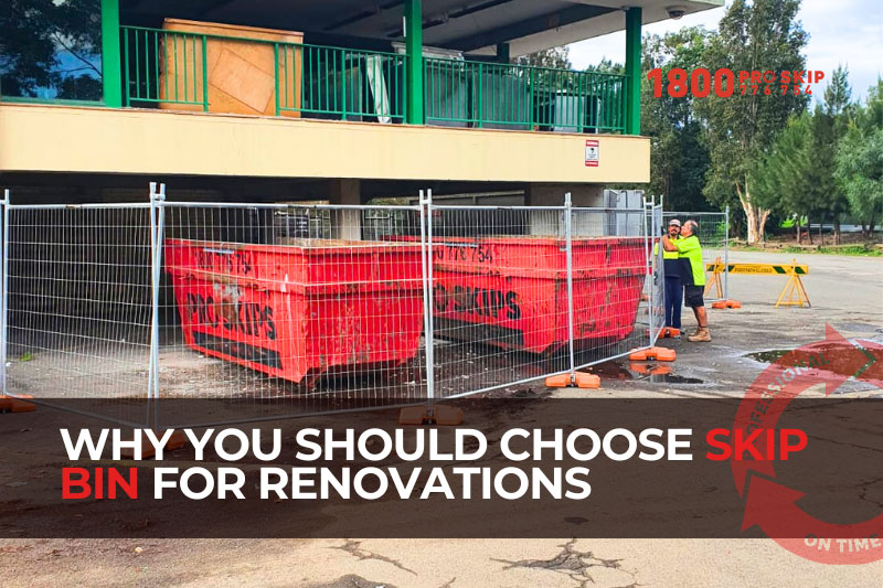 why choose skip bin for renovations